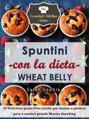 cover image of Spuntini con la dieta Wheat Belly